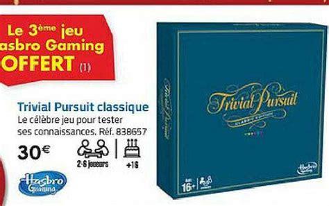 Promo Trivial Pursuit Classique Hasbro Gaming Chez La Grande R Cr