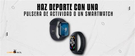 Smartwatch O Pulsera De Actividad Comprofacil