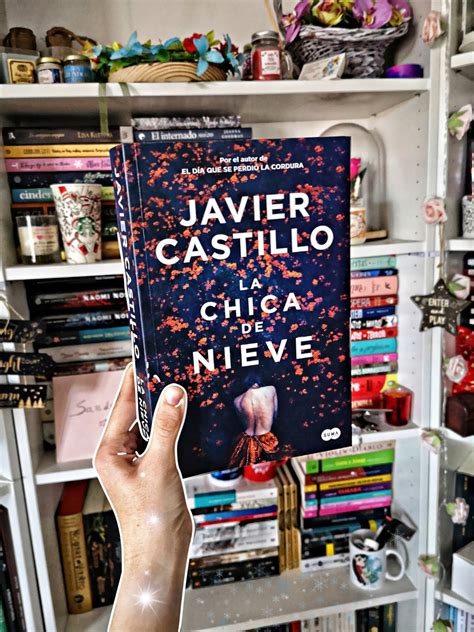 Sueños entre letras RESEÑA La chica de nieve de Javier Castillo