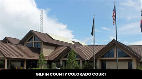 Gilpin County Colorado Court The Court Direct