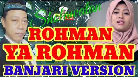 Rohman Ya Rohman Banjari Version Sholawat Kyai Dumay Youtube