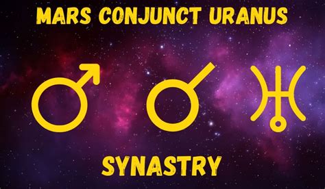 Mars Conjunct Uranus Synastry Love And Friendships Explained Sacred