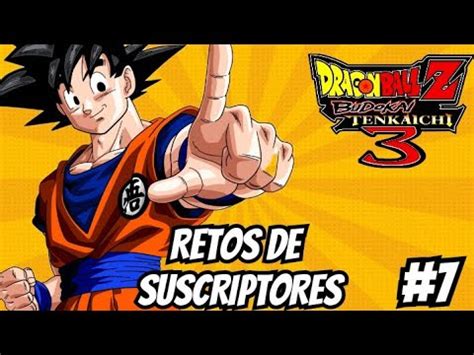 Retos De Suscriptores En Dragon Ball Z Budokai Tenkaichi Bt Dbz