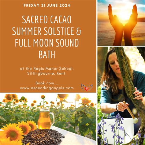 Summer Solstice And Full Moon Cacao Sound Ceremony Ascending Angels