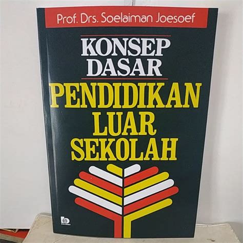 Jual Buku Konsep Dasar Pendidikan Luar Sekolah Shopee Indonesia