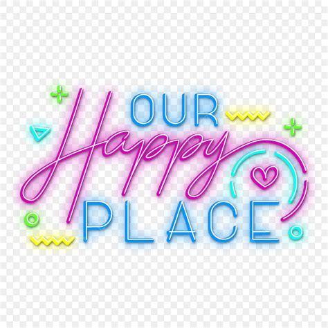 Neon Sign Effect Vector Hd Png Images Vector Our Happy Place Neon Sign