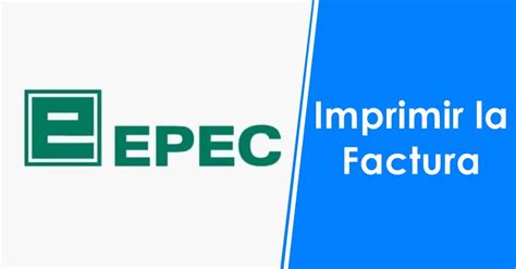 Como Imprimir La Factura De Epec Revisa Todos Los Pasos Argentina Guía Útil