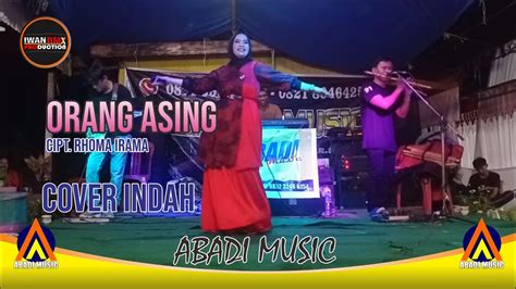 Abadi Music Orang Asing Cipt Rhoma Irama Cover Indah Live