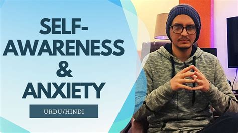 Self Awareness And Anxiety Hindiurdu Youtube