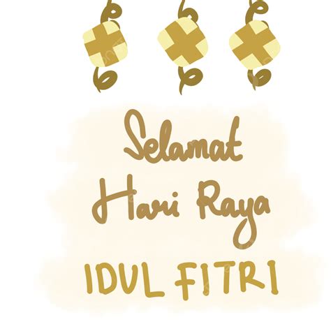 Hari Raya Idul Fitri Png Image Lettering Of Selamat Hari Raya Idul Fitri With Ketupat Ketupat