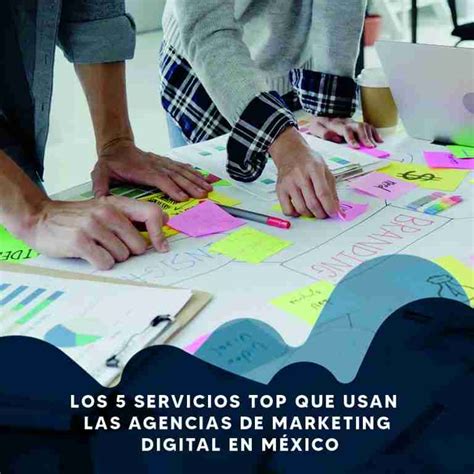 Los Servicios Top Que Usan Las Agencias De Marketing Digital En