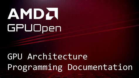 AMD GPU architecture programming documentation - AMD GPUOpen