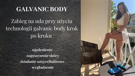 GALVANIC BODY Zabieg Krok Po Kroku YouTube