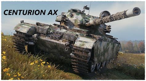 Centurion Ax Gyorsan Levad Sztuk Ket I World Of Tanks Youtube