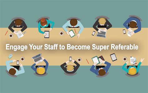 7 Strategies To Engage Your Staff In Your Referral Marketing Plan