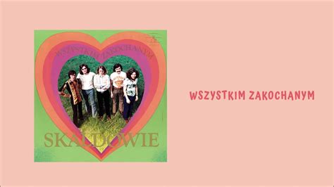 Skaldowie Wszystkim Zakochanym Official Audio Youtube