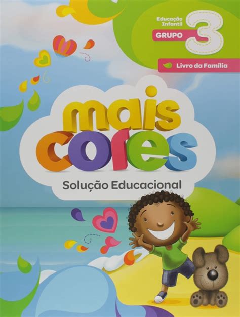 Projeto Mais Cores Grupo Educa O Infantil Projeto Mais Cores