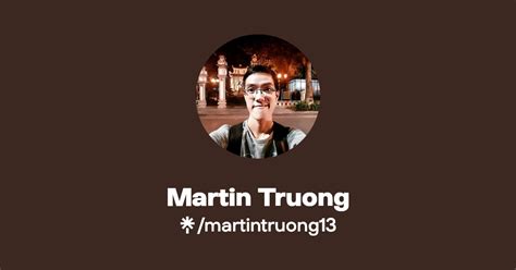 Martin Truong Twitter Instagram Facebook Linktree