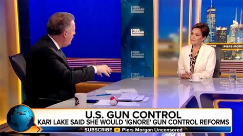 Kari Lake Clashes With Piers Morgan Over Gun Control