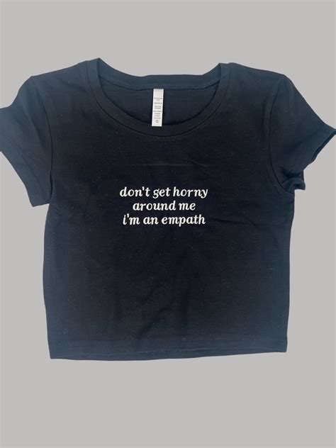 Dont Get Horny Around Me I M An Empath Crop Top Etsy