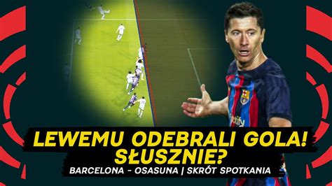 NIEUZNANY GOL LEWANDOWSKIEGO RATUNEK OD REZERWOWEGO BARCELONA