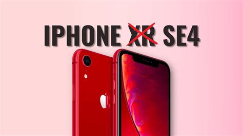 IPhone SE 4 An Upgraded IPhone XR IPhone SE 4th Gen 2023 Leaks