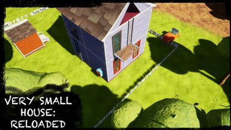 Hello Neighbor Mod Kit Very Small House Reloaded Youtube