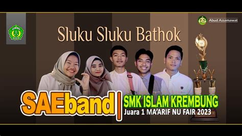 Sluku Sluku Bathok Saeband Smk Islam Krembung Juara Ma Arif Nu