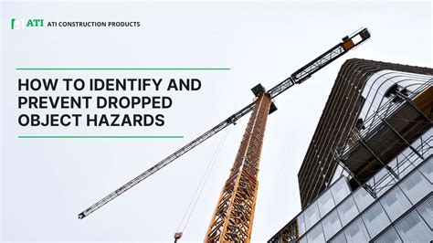 identify  prevent dropped object hazards ati construction