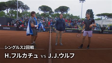 男子テニスatpツアー2023 マスターズ1000 ローマ シングルス2回戦 Hフルカチュpol Vs Jjウルフusa