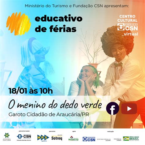Centro Educacional Menino Do Dedo Verde - Educativo de férias - O Menino do Dedo Verde - Centro Cultural Fundação CSN