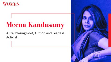 Meena Kandasamy A Trailblazing Poet Author And Fearless Activist