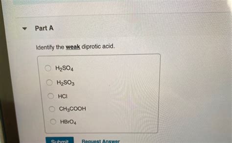 Solved Part A Identify The Weak Diprotic Acid O H2so4 O