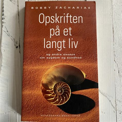 Opskriften P Et Langt Liv Og Andre Essys Om Sygdom Og Sundhed