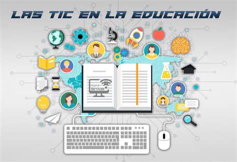 LAS TIC EN LA EDUCACIÓN ACTUAL DigitalServices