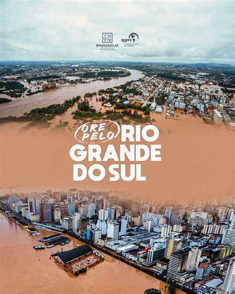 Sos Rio Grande Do Sul Igreja Do Evangelho Quadrangular Se Une Em Apoio