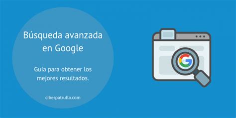 B Squeda Avanzada En Google Gu A Consejos Trucos