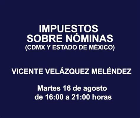 IMPUESTOS SOBRE NÓMINAS CDMX Y ESTADO DE MÉXICO