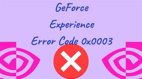 Resolving Geforce Experience Error Code X Your Ultimate Guide