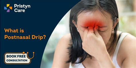 What is Postnasal Drip? Causes, Symptoms, Treatment