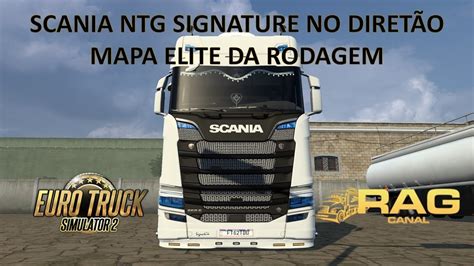 Mapa Elite Da Rodagem Scania Ntg Signature No Diretão Youtube