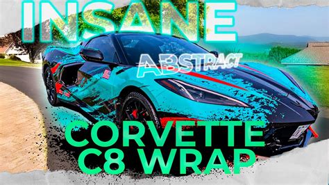 Insane Abstract Corvette C Wrap Youtube