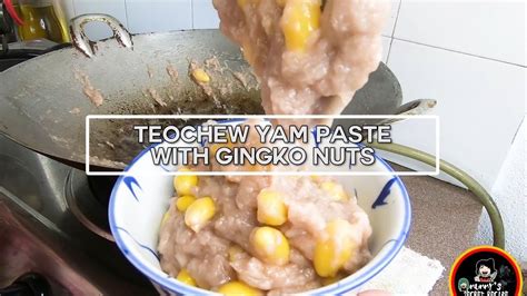 Authentic Teochew Orh Nee Yam Taro Paste with Gingko Nuts 潮州白果芋泥