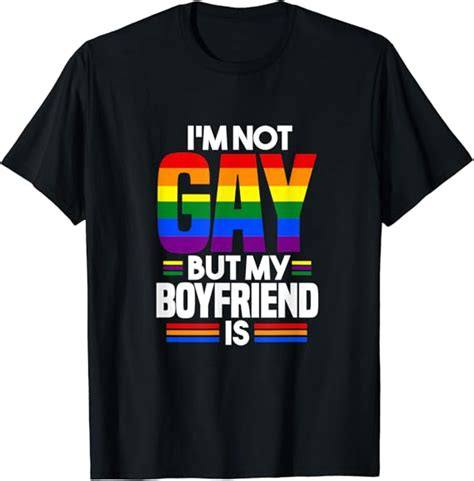Amazon Mens I M Not Gay But My Boyfriend Is Funny Lgbt Gay Pride T Shirt Clothing