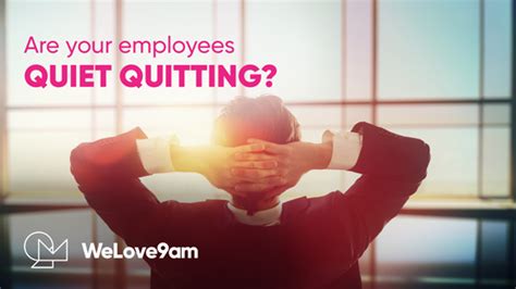 Are Your Employees Quiet Quitting It Could Be You