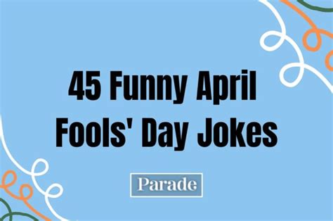 45 April Fools Jokes Parade