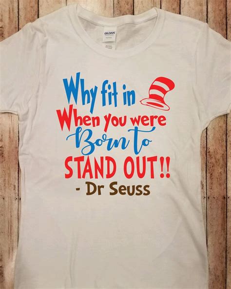 Dr Seuss Why Fit In When You Were Born To Stand Out Shirt Dr Seuss