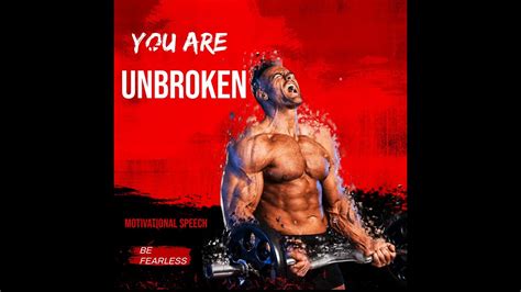 Unbroken Motivational Speech Youtube