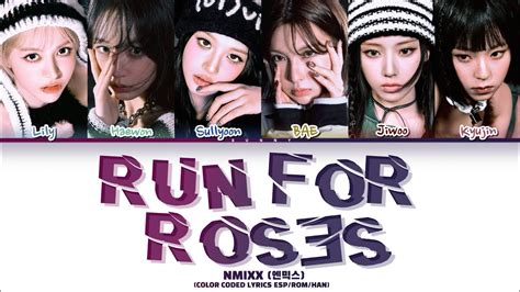 Nmixx Run For Roses Color Coded Lyrics Espa Ol Rom Han Youtube