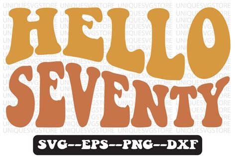 Hello Seventy Groovy Retro Svg Design Graphic By Uniquesvgstore · Creative Fabrica